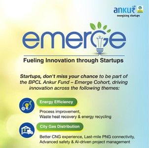 BPCL Launches "Emerge" Cohort under BPCL Ankur Fund to Foster Innovation in Energy Efficiency and City Gas Distribution 